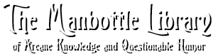 The Manbottle Library of Arcane Knowledge and Questionable Humor